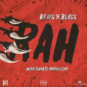 Blass - RAH Feat. ShabZi Madallion